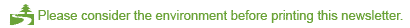 Please consider the environment before printing this newsletter.